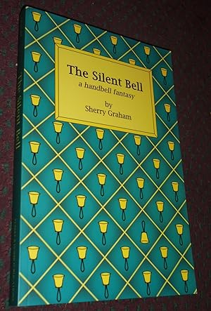 Seller image for The Silent Bell (A Handbell Fantasy) for sale by Pensees Bookshop