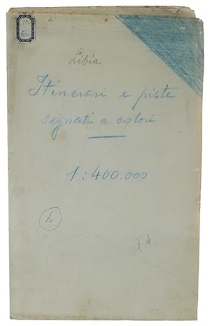 LIBIA. ITINERARI E PISTE "Schizzo allegato alla relazione sulla ricognizione eseguita al gruppo d...