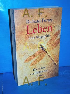 Bild des Verkufers fr Leben : eine Biographie , die ersten vier Milliarden Jahre Richard Fortey. Aus dem Engl. von Friedrich Griese und Susanne Kuhlmann-Krieg / dtv , 33080 zum Verkauf von Antiquarische Fundgrube e.U.