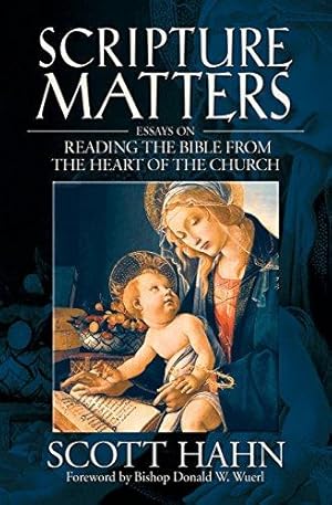 Immagine del venditore per Scripture Matters: Essays on Reading the Bible from the Heart of the Church venduto da WeBuyBooks