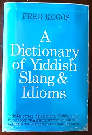 Seller image for A Dictionary of Yddish Slang and Idioms for sale by Gargoyle Books, IOBA