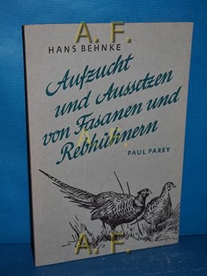 Bild des Verkufers fr Aufzucht und Aussetzen von Fasanen und Rebhhnern. zum Verkauf von Antiquarische Fundgrube e.U.