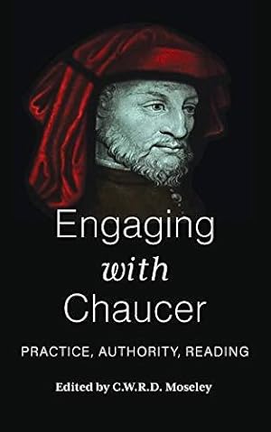 Seller image for Engaging with Chaucer: Practice, Authority, Reading for sale by WeBuyBooks