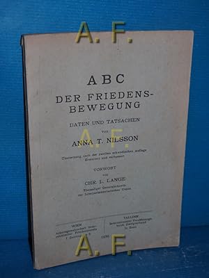 Seller image for ABC der Friedensbewegung : Daten u. Tatsachen. bersetzung d. 2. schwed. Aufl. Erw. u. verb. Anna T. Nilsson. Vorw. v. Chr. L. Lange for sale by Antiquarische Fundgrube e.U.