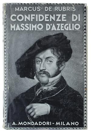 Immagine del venditore per CONFIDENZE DI MASSIMO D'AZEGLIO dal carteggio con Teresa Targioni Tozzetti: venduto da Bergoglio Libri d'Epoca