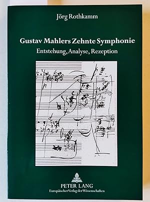 Imagen del vendedor de Gustav Mahlers Zehnte Symphonie: Entstehung, Analyse, Rezeption. a la venta por Versandantiquariat Kerstin Daras