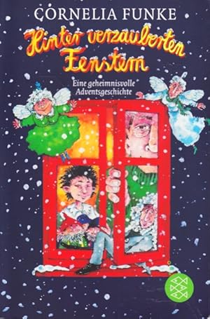 Hinter verzauberten Fenstern - Eine geheimnisvolle Adventsgeschichte.