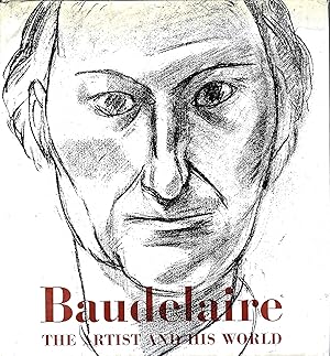 Immagine del venditore per Baudelaire: The Artist and His World venduto da D. A. Horn Books
