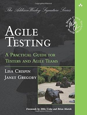 Bild des Verkufers fr Agile Testing: A Practical Guide for Testers and Agile Teams (Addison-Wesley Signature) (Addison-Wesley Signature Series (Cohn)) zum Verkauf von WeBuyBooks