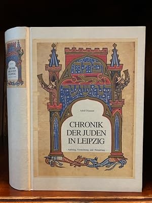 Chronik der Juden in Leipzig. Aufstieg, Vernichtung und Neuanfang.