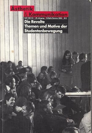 Seller image for sthetik und Kommunikation. Heft 140/141, 39. Jahrgang: Die Revolte. Themen und Motive der Studentenbewegung. for sale by Antiquariat Carl Wegner