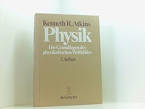 Immagine del venditore per Physik - Die Grundlage des physikalischen Weltbildes d. Grundlagen d. physikal. Weltbildes venduto da Book Broker