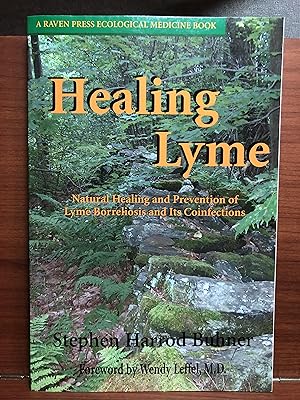 Seller image for Healing Lyme: Natural Healing and Prevention of Lyme Borreliosis and Its Coinfections for sale by Rosario Beach Rare Books