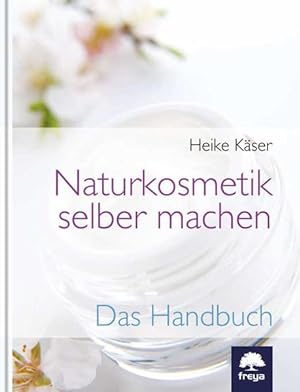 Imagen del vendedor de Naturkosmetik selber machen: Das Handbuch a la venta por Studibuch