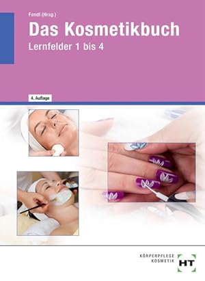 Bild des Verkufers fr Das Kosmetikbuch Lernfelder 1-4: Lernfelder 1 bis 4 zum Verkauf von Studibuch