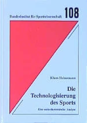 Bild des Verkufers fr Die Technologisierung des Sports: Eine sozio-konomische Analyse (Schriftenreihe des Bundesinstituts fr Sportwissenschaft) zum Verkauf von Studibuch