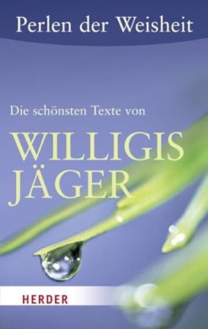 Seller image for Perlen der Weisheit - Die schnsten Texte von Willigis Jger (HERDER spektrum) for sale by Studibuch