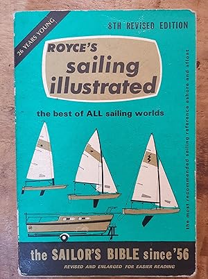 Immagine del venditore per ROYCE'S SAILING ILLUSTRATED: The Best of All Sailing Worlds: 8th Revised Edition venduto da Uncle Peter's Books