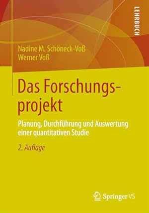 Seller image for Das Forschungsprojekt: Planung, Durchfhrung und Auswertung einer quantitativen Studie for sale by Studibuch