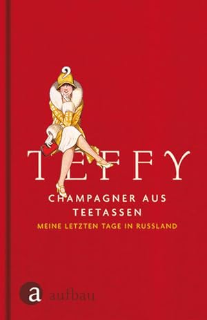 Seller image for Champagner aus Teetassen: Meine letzten Tage in Russland for sale by Express-Buchversand