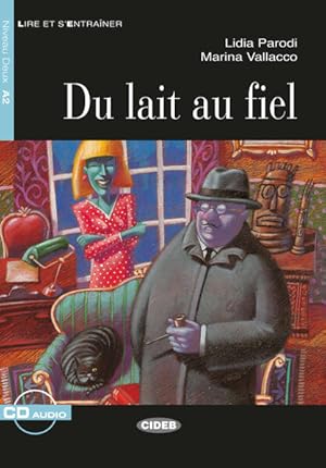 Bild des Verkufers fr Du lait au fiel: Franzsische Lektre fr das 2., 3. und 4. Lernjahr. Buch + Audio-CD: Franzsische Lektre fr das 2., 3. und 4. Lernjahr. Lektre mit Audio-CD (Lire et s'entrainer) zum Verkauf von Studibuch