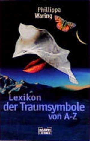 Imagen del vendedor de Lexikon der Traumsymbole von A-Z (Sachbuch. Bastei Lbbe Taschenbcher) a la venta por Gerald Wollermann