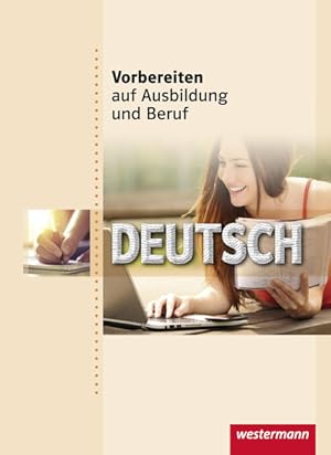 Seller image for Vorbereiten auf Ausbildung und Beruf: Deutsch: Schlerband, 1. Auflage, 2009 for sale by Express-Buchversand