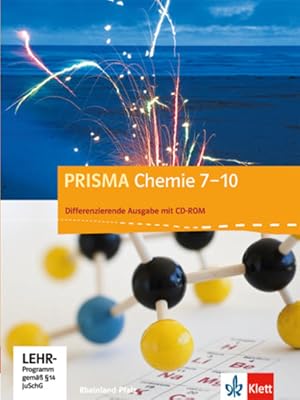 PRISMA Chemie 7-10. Differenzierende Ausgabe Rheinland-Pfalz: Schulbuch mit CD-ROM Klasse 7-10 (P...