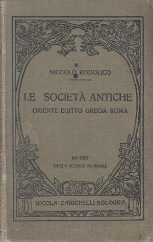 Imagen del vendedor de Le societ antiche. Oriente - Egitto - Grecia. a la venta por FIRENZELIBRI SRL