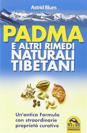 Seller image for Padma e altri rimedi naturali tibetani. for sale by FIRENZELIBRI SRL