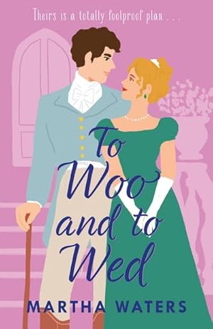 Bild des Verkufers fr To Woo and to Wed : A smart and swoony Regency rom-com of second chances! zum Verkauf von Smartbuy