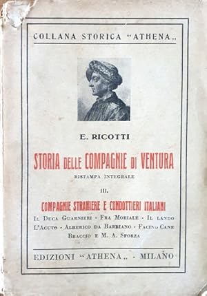 Seller image for Storia delle Compagnie di Ventura in Italia. Vol.III: Compagnie straniere e condottieri italiani. for sale by FIRENZELIBRI SRL