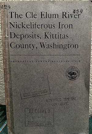 Bild des Verkufers fr The Cle Elum River nickeliferous iron deposits, Kittitas County, Washington Contributions to Economic Geoogy 1951 zum Verkauf von Crossroads Books