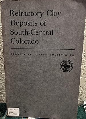 Immagine del venditore per Refractory clay deposits of south-central Colorado venduto da Crossroads Books