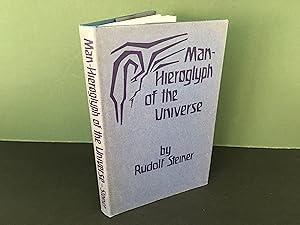 Man: Hieroglyph of the Universe - Sixteen Lectures Given in Dornach, Switzerland, Between 9th Apr...