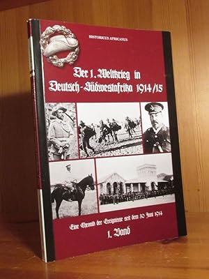 Bild des Verkufers fr Der 1. Weltkrieg in Deutsch-Sdwestafrika 1914/15. Eine Chronik der Ereignisse seit dem 30. Juni 1914, Bd. 1. Marginal berarbeitet, mit Fotos und einem Register versehen und herausgegeben von Bernd Kroemer. zum Verkauf von Das Konversations-Lexikon