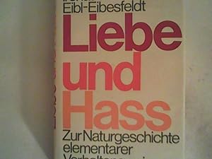 Immagine del venditore per Liebe und Hass: Zur Naturgeschichte elementarer Verhaltensweisen venduto da ANTIQUARIAT FRDEBUCH Inh.Michael Simon