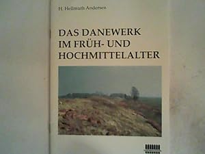 Das Danewerk im Früh- und Hochmittelalter