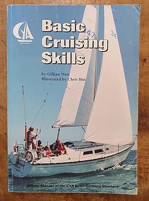 BASIC CRUISING SKILLS: Official Manual of the CYA BAsic Cruising Standard