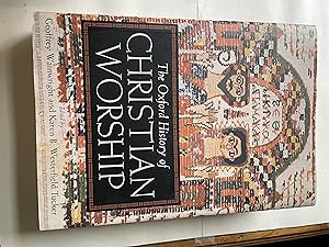 Immagine del venditore per The Oxford History of Christian Worship venduto da H&G Antiquarian Books