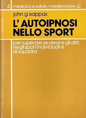 Bild des Verkufers fr L'autoipnosi nello sport per superare se stessi e gli altri negli sport individuali e di squadra zum Verkauf von MULTI BOOK