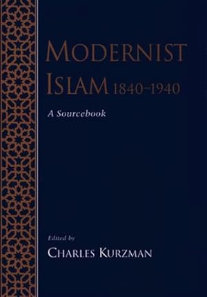 Seller image for Modernist Islam, 1840-1940 : A Sourcebook for sale by GreatBookPrices