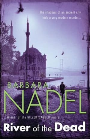 Seller image for River of the Dead (Inspector Ikmen Mystery 11) : A Chilling Murder Mystery Set Across Istanbul for sale by GreatBookPrices