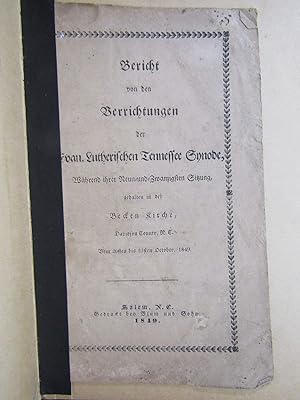 Bericht von den Verrichtungen der Evan. Lutherischen Tennessee Synode, Wahrend ihrer Neun-und-Zwa...