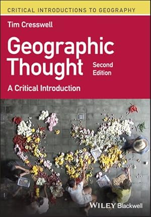 Imagen del vendedor de Geographic Thought : A Critical Introduction a la venta por GreatBookPrices