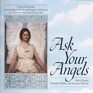 Bild des Verkufers fr Ask Your Angels: A Practical Guide to Working with the Messengers of Heaven to Empower and Enrich Your Life zum Verkauf von moluna