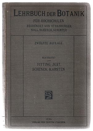 Bild des Verkufers fr Lehrbuch der Botanik fr Hochschulen : Begrndet 1894. von Eduard Strasburger [u. a.] zum Verkauf von Schrmann und Kiewning GbR