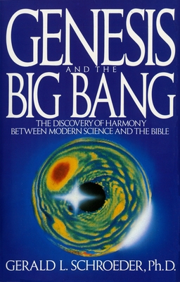 Seller image for Genesis and the Big Bang Theory: The Discovery of Harmony Between Modern Science and the Bible (Paperback or Softback) for sale by BargainBookStores