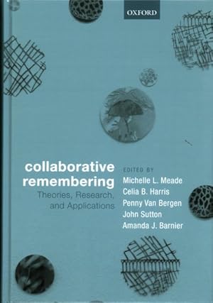 Seller image for Collaborative Remembering : Theories, Research, and Applications for sale by GreatBookPricesUK