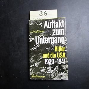 Bild des Verkufers fr Auftakt zum Untergang - Hitler und die USA, 1939-1941 zum Verkauf von Bookstore-Online
